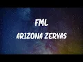 Arizona Zervas - FML (Lyrics)