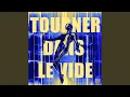 Download Lagu Tourner Dans Le Vide