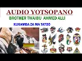 Lagu TWAIBU  AHMED ALLI / KUKAMBA ZA MA TATOO NDI MATATHAUZO AKE