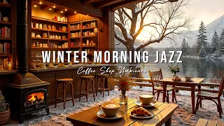 Winter Morning Jazz Cozy Coffee Shop Ambience Relaxing Jazz Instrumental Music For Stress Relief 