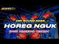 Lagu DJ TERBARU 2026 | DJ CEK SOUND HOREG NGUK FULL BASS PENGETAR TEMBOK BASS JERNIH _ KIPLI ID REMIX
