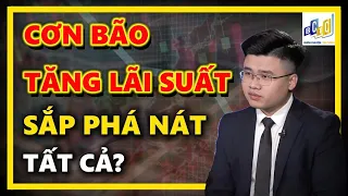 VNINDEX CƠN BÃO LÃI SUẤT SẮP PHÁ NÁT TẤT CẢ ĐẦU TƯ CHỨNG KHOÁN  VNINDEX CƠN BÃO LÃI SUẤT SẮP PHÁ NÁT TẤT CẢ ĐẦU TƯ CHỨNG KHOÁN