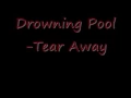 Lagu Drowning Pool -Tear Away (Lyrics)