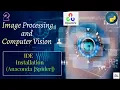Lecture 2 - IDE Installation Anaconda Installation Spyder Configuration OpenCV Installation