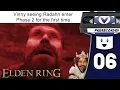 Vinesauce Vinny - Elden Ring PART 6