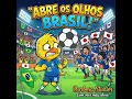 Abre os olhos Brasil (música pra copa do mundo de futebol de 2026)