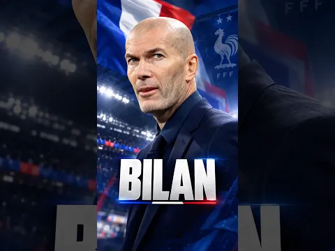 ZIDANE avec les BLEUS : un premier bilan vraiment prometteur ? 🇫🇷