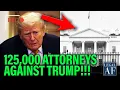 Trump MISCALCULATES as 125 000 Private Lawyers Join Together to SUE his Administration