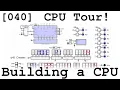 040 CPU Tour - Building a CPU From Scratch