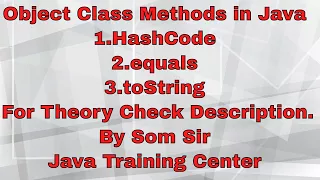 HashCode Equals toString Method in java Object Class