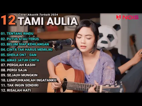 Download MP3 Tami Aulia Cover Full Album - Tentang Rindu | Cover Akustik Terbaik 2024