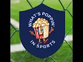 EPISODE 100 - What s Poppin in Sports ft Mike Reiss of ESPN