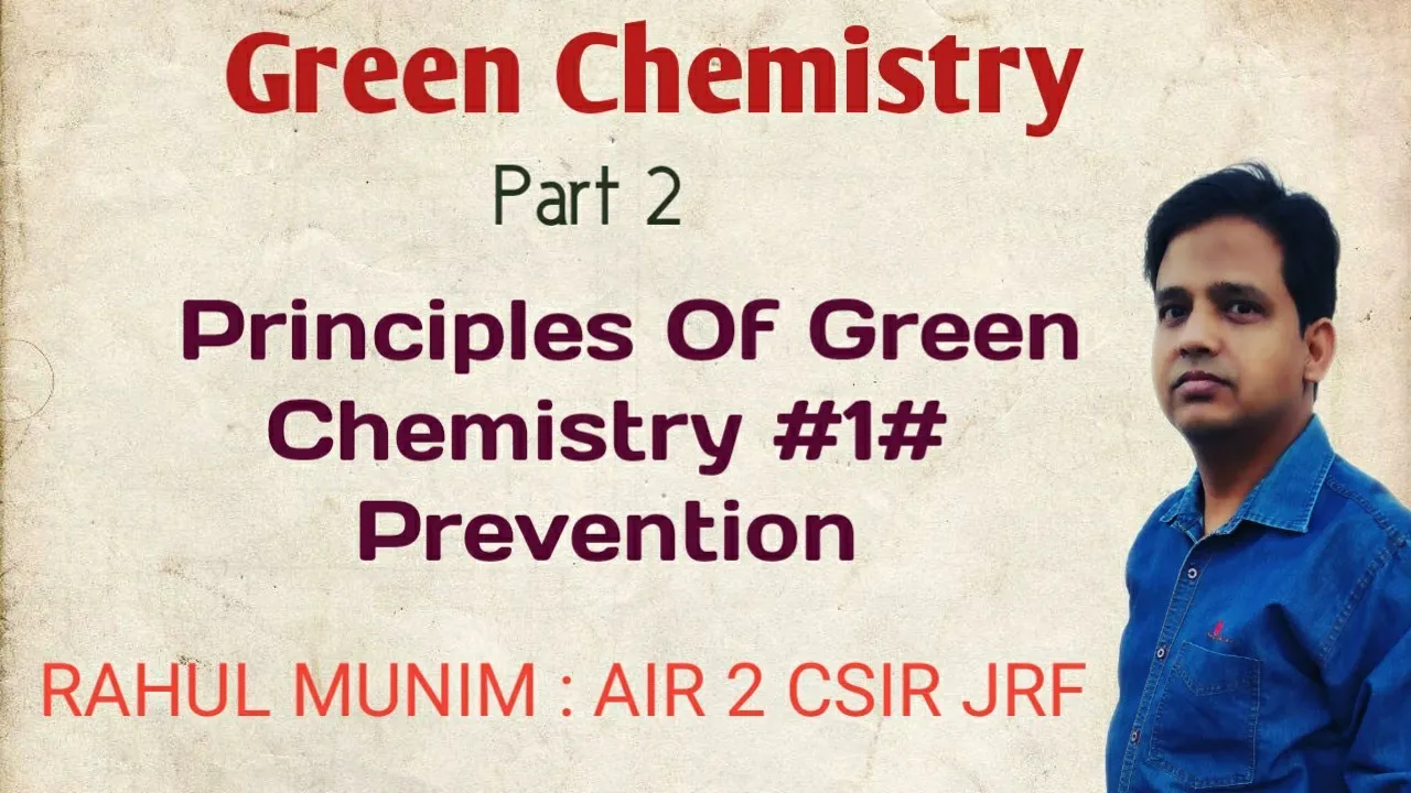 Principles Of Green Chemistry #1# Prevention
For RPSC Assistant Professor