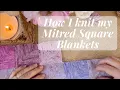 How I knit my Mitred Square Blankets