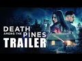 Lagu 'DEATH AMONG THE PINES' (2025) – Official Trailer | Suspense Thriller | Now on Amazon US