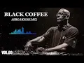 Afro House 2026 Mix | Deep Melodic Set  🎧 | Black Coffee Style Vol.60