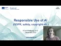 Responsible Use of AI (GDPR, safety, copyright etc.)