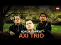 Download Lagu Axi Trio - Ndada Rupami | Lagu Batak (Official Music Video)