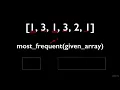 Most Frequently Occurring Item in an Array Difficulty