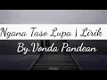 NGANA TASO LUPA - VONDA PANDEAN || LIRIK