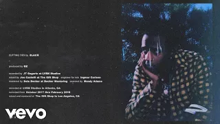 6lack cutting ties official audio 