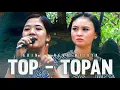 Download Lagu Reva Wijaya Feat Arini Lagu TOP TOPAN | NEW SATRIO PANDOWO DJANDUT