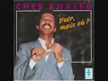 Cheb Khaled "El Harba wine"(original version)