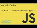 JOC JavaScript Series Tutorial 2 Variables Datatypes