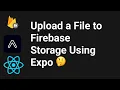How to upload a file to Firebase Storage with React Native Expo