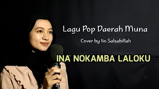 ina nokamba laloku cover by iin salsabillah pop daerah muna 
