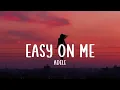 Easy On Me - Adele (Lyrics)