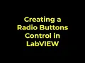 LabVIEW - Creating a Radio Buttons Control