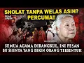 Lagu 💥SHOLAT TANPA WELAS ASIH? PERCUMA!!