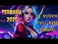 Download Lagu TERBARU 2025 | DJ DUGEM FULL BASS GARANG