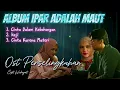 Download Lagu OST IPAR ADALAH MAUT || Lagu Widayat Full Album