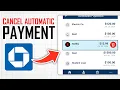 How To Cancel Automatic Payment On Chase App Full Guide