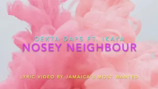 nosey neighbour dexta daps ft ikaya lyrics 