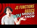 JavaScript Functions Basics 1