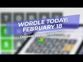 Wordle February 18 Answer Revealed