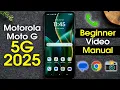 Moto G 5G for Beginner s Learn the Basics in Minutes Motorola G 5G 2025