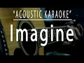 Lagu Imagine - Acoustic karaoke (John Lennon)