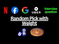 Leetcode 528 Random Pick with Weight Python Netflix TikTok Facebook Interview question