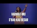 Download Lagu HadiratMu medley Sbab Kau Besar - GMS Live | Ezra Lewina
