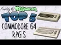 Top Five RPG s on the Commodore 64