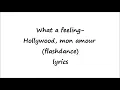 What a feeling-hollywood mon amour (flashdance) lyrics