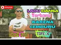 Download Lagu KARENA CEMBURU _ TIPE X - DANSA TEBARU 2025 - SUNI