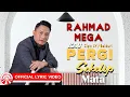 Download Lagu Rahmad Mega - Kau Pergi Sekelip Mata [Official Lyric Video HD]