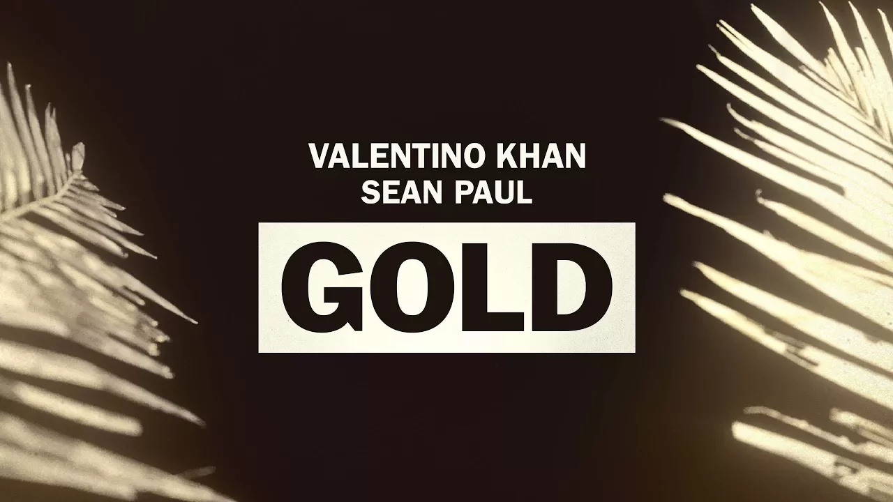 Valentino Khan - Gold feat. Sean Paul (Official Lyric Video) Valentino Khan - Gold feat. Sean Paul (Official Lyric Video)