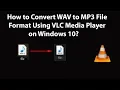 Download Lagu Bagaimana Mengonversi Format File WAV ke MP3 Menggunakan VLC Media Player di Windows 10?