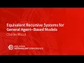 Equivalent Recursive Systems for General Agent-Based Models